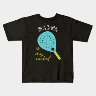 Padel is My Racket Kids T-Shirt